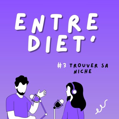 ENTRE DIET' #3 - Trouver sa niche en tant que diet' libéral 🏡 cover