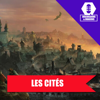 Discussions & Dragons #55 Les cités cover