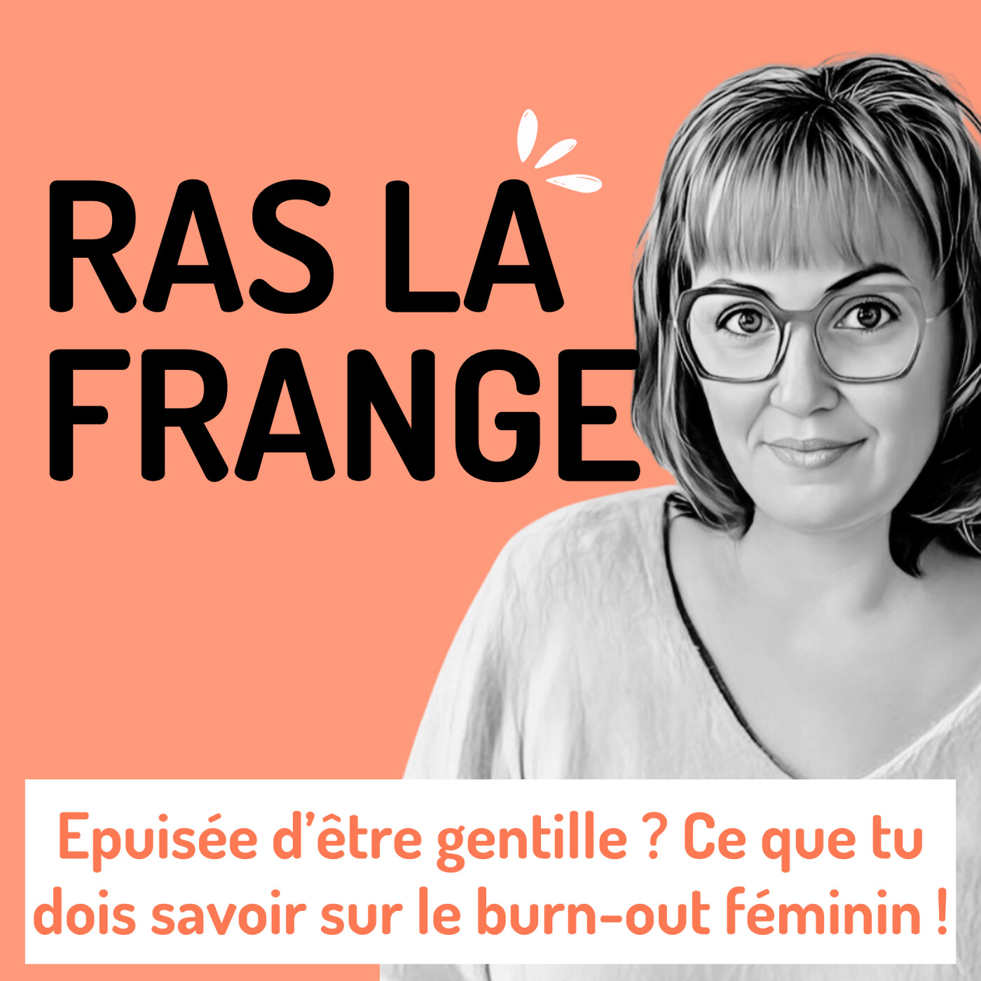 #9 - Epuisée d'être gentille ? Ce que tu dois savoir sur le burn-out féminin ! episode artwork