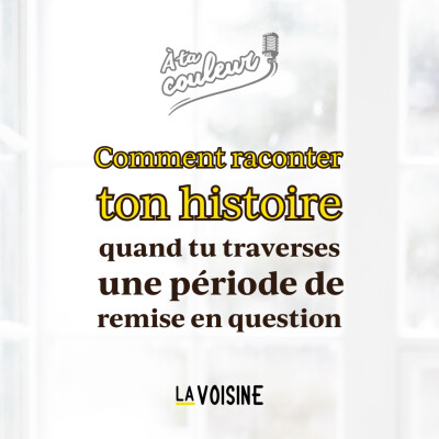 Ép. 31 // Comment raconter ton histoire quand tu traverses une période de remise en question cover