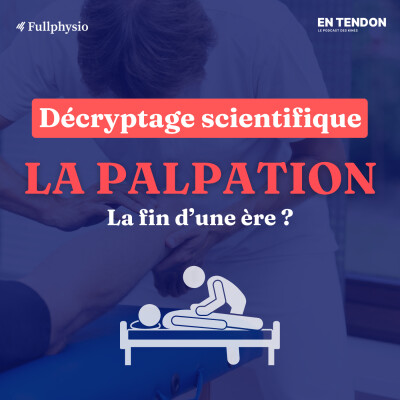 [Hors-série 4] La palpation, la fin d'une ère ? | Augustin Castel (@castel_physio), kinésithérapeute du sport & OMT cover