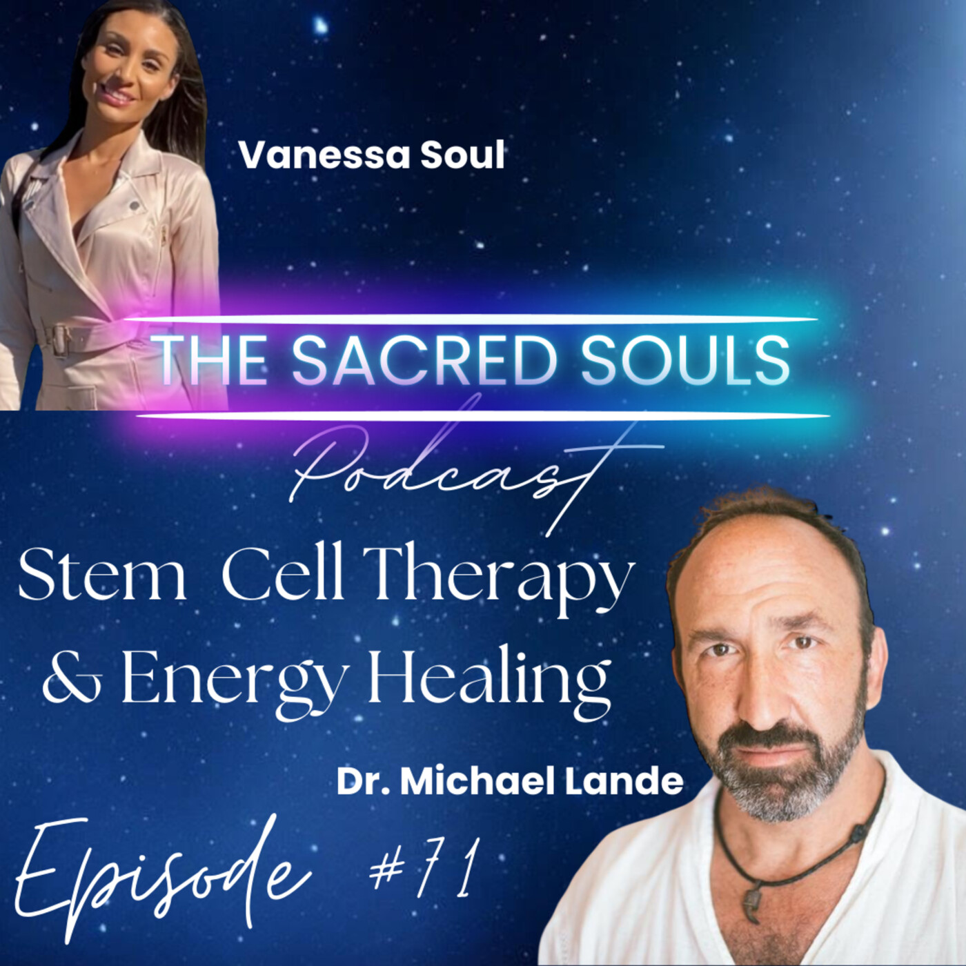 #71 The power of Stem Cell Therapy & energetic healing with Dr. Michael Lande episode artwork