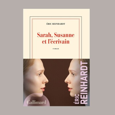 Eric Reinhardt - Sarah, Susanne et l'écrivain cover