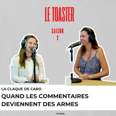 🎙️ Caro – La claque de Carro : réfléchir aux commentaires en ligne | Toaster S2E1 (TST Radio) cover