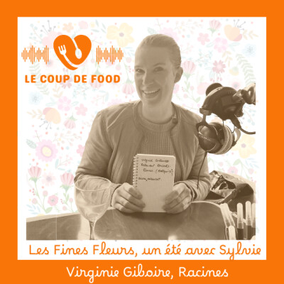 #Virginie Giboire, Racines - Les Fines Fleurs, un été avec Sylvie cover