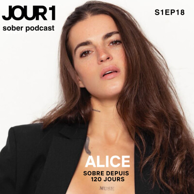 S1EP18 : Alice, 30 ans : “Arrêter de boire de l’alcool m’a permis d’être libre et la sobriété m’apporte la paix” cover