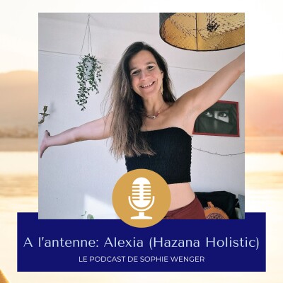 Episode 10: soins holistiques et pont terre-ciel avec Hazana Holistic cover