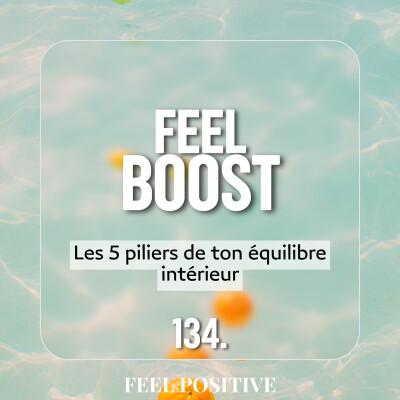 134. Feel Boost - Les 5 piliers de ton équilibre intérieur cover