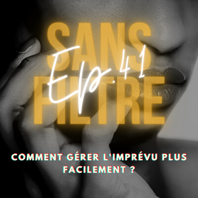 [41] Comment gérer l'imprévu plus facilement ? cover