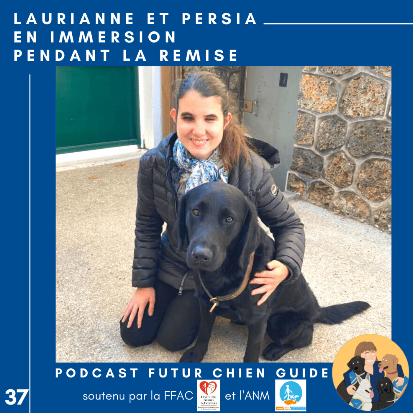 🦮37 - Laurianne et Persia - EN IMMERSION pendant la remise