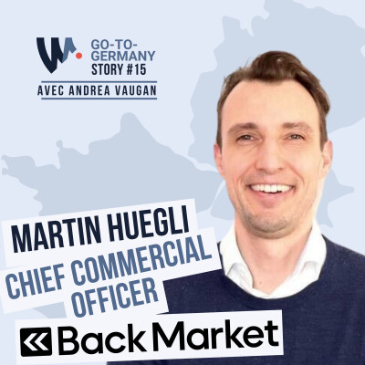 #15 Martin Huegli - CCO at Back Market - Sustainable growth in Europe and beyond cover