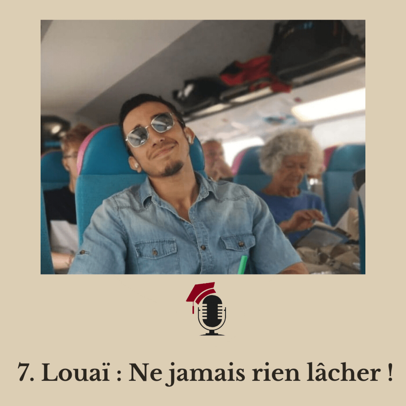 7. Louaï : Ne jamais rien lâcher !