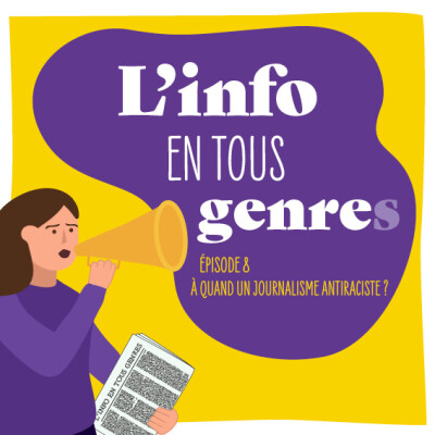 L'info en tous genres : à quand un journalisme antiraciste ? cover