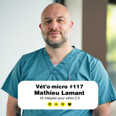 Épisode #117 - Mathieu Lamant : IA intégrée pour vétos 2.0 cover