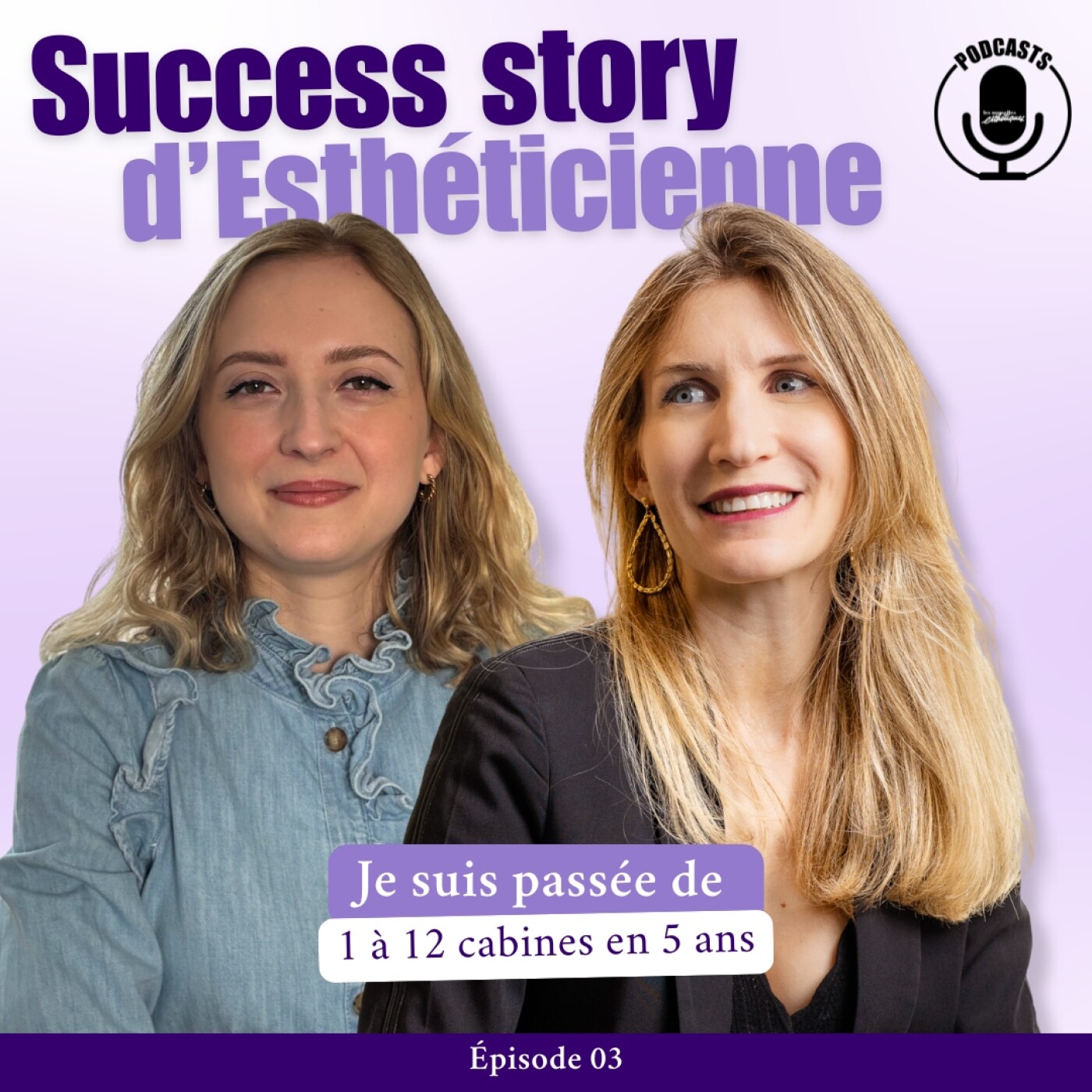 Je suis passée de 1 à 12 cabines, dans mon institut, en 5 ans episode artwork