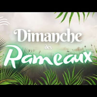 Parole et Évangile du jour | Dimanche des Rameaux : 2 avril • Passion du Seigneur cover