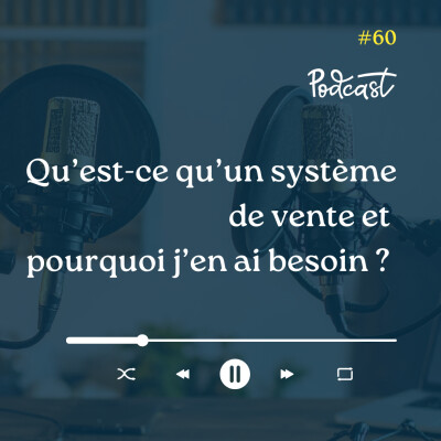 3 Minutes Pour Entreprendre #60 - Qu'est-ce qu'un système de vente - Pourquoi j'en ai besoin cover