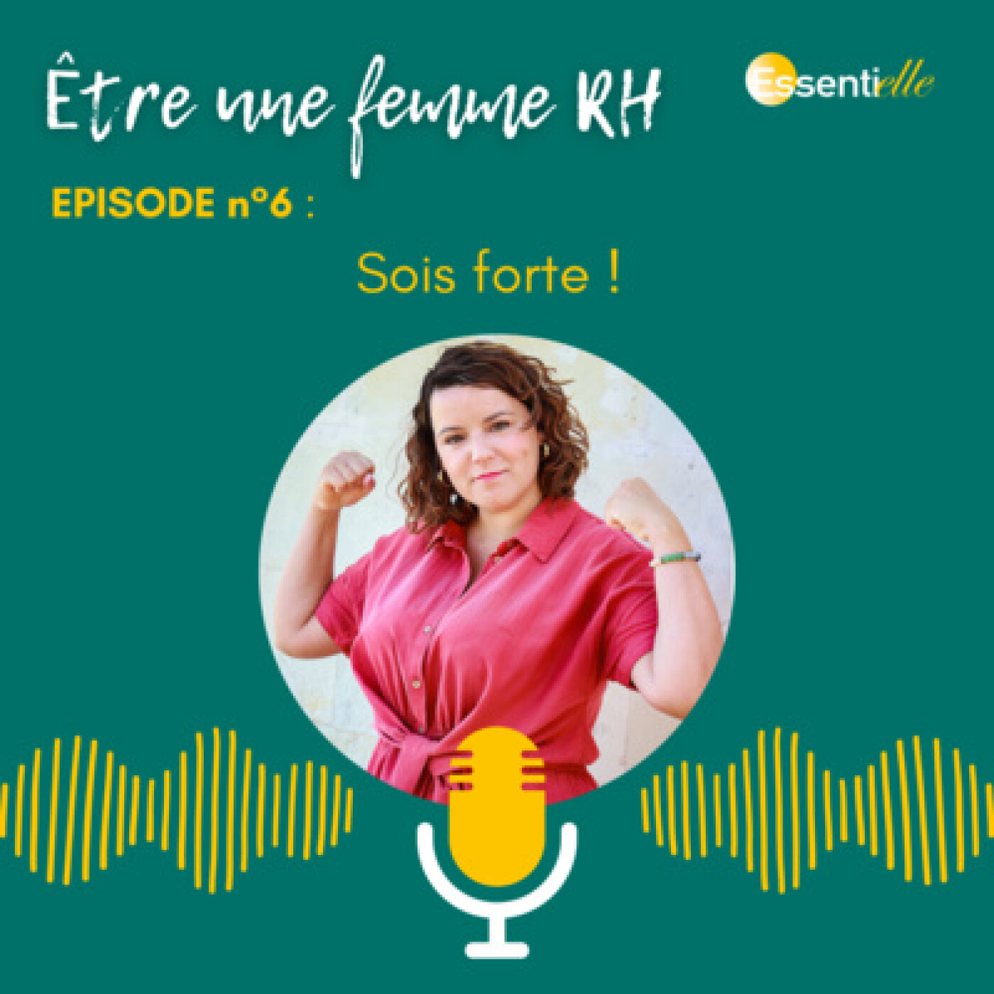 Episode 6 : Sois forte !
