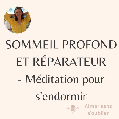 SOMMEIL PROFOND ET RÉPARATEUR - Méditation pour s'endormir paisiblement cover