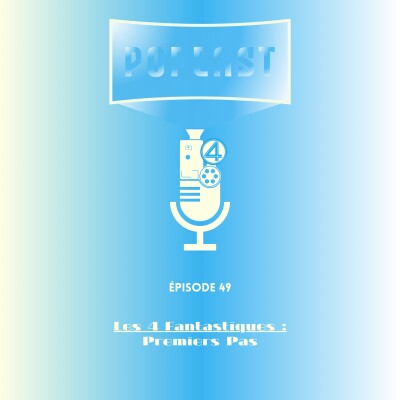 EP 49 : Les 4 Fantastiques cover