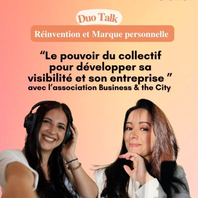 Le pouvoir du collectif pour développer sa visibilité et son entreprise avec Hanane Loval, cofondatrice de Business & The City (Podcasthon) cover