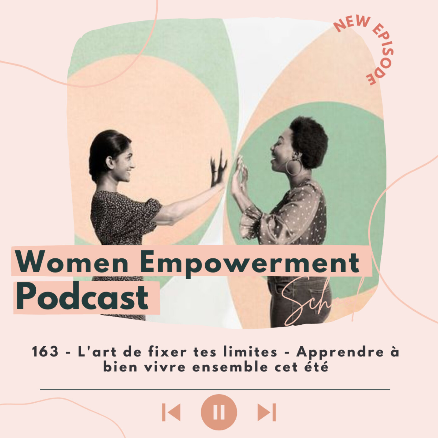 163. L'art de fixer tes limites - Apprendre à bien vivre ensemble cet été episode artwork