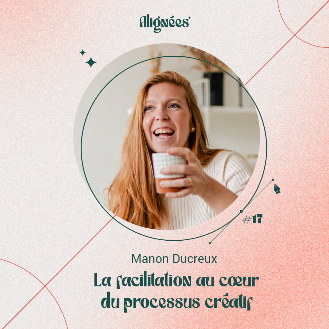 #17 - La facilitation au coeur du processus créatif - avec Manon Ducreux