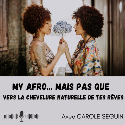 #11 : Technique capillaire dernier cri, ta meilleure ennemie cover