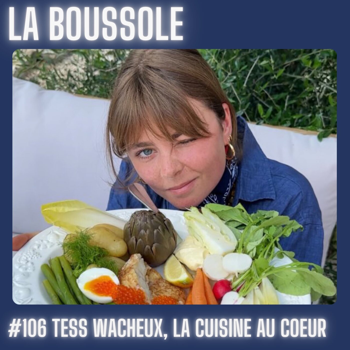 #106 Tess Wacheux, la cuisine au coeur