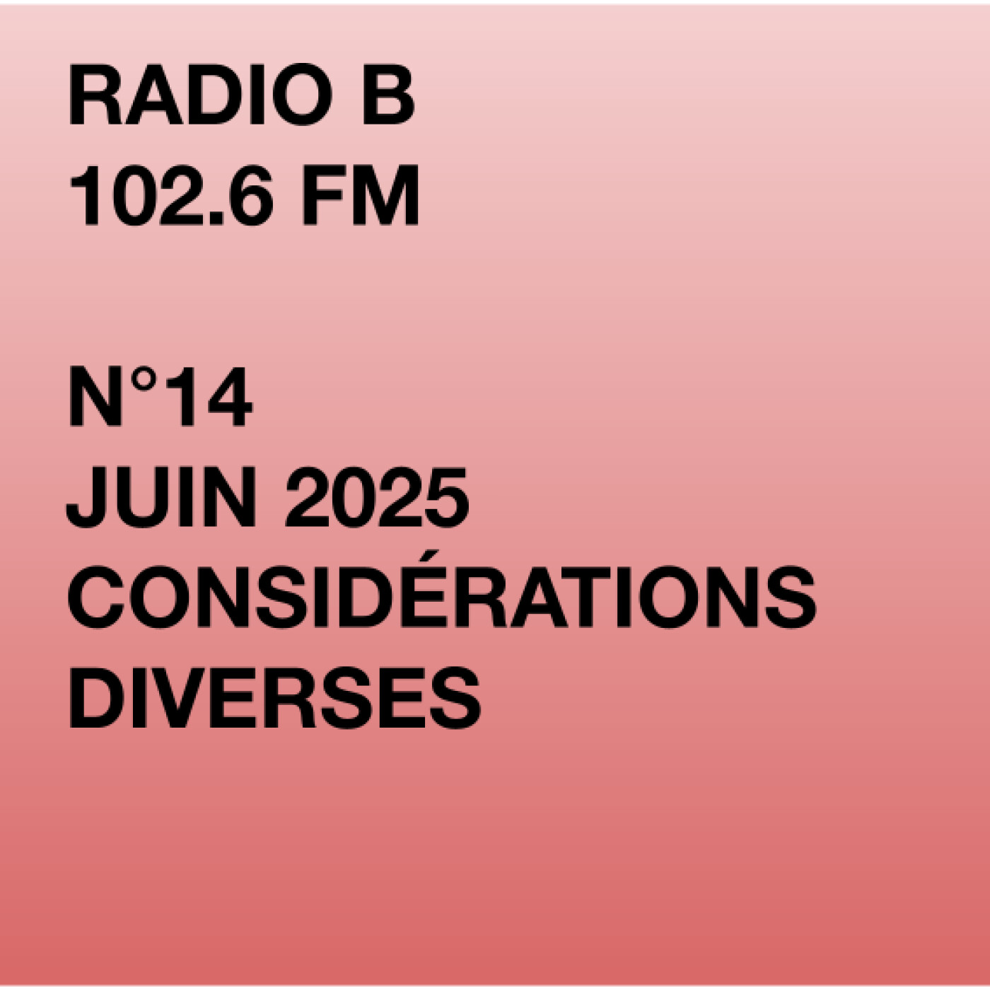 RADIO B - Episode 14 - Considérations diverses