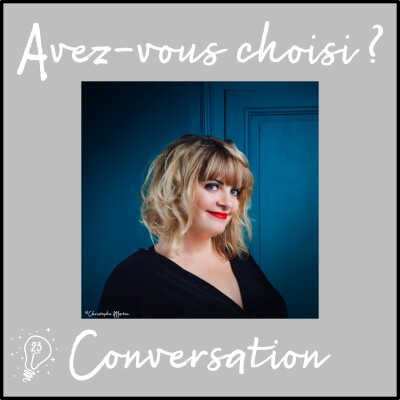 Avez-vous choisi ? - Episode 023 - Conversation avec Mathou - Crayon d'humeur cover