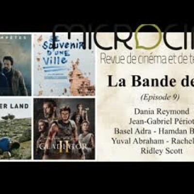 La Bande des 4 (Episode 9) - Ridley Scott, Dania Reymond, Périot, No Other Land cover