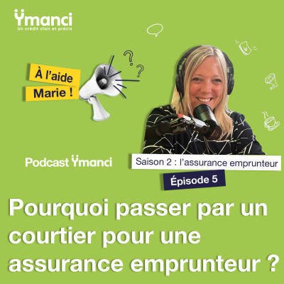 Épisode 5 - Pourquoi passer par un courtier pour une assurance emprunteur ? cover