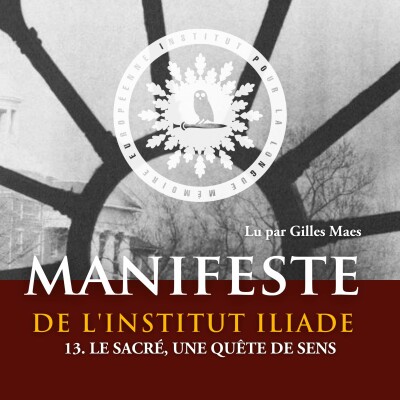 13. Le sacré, une quête de sens -🦉 Manifeste de l'Institut Iliade cover