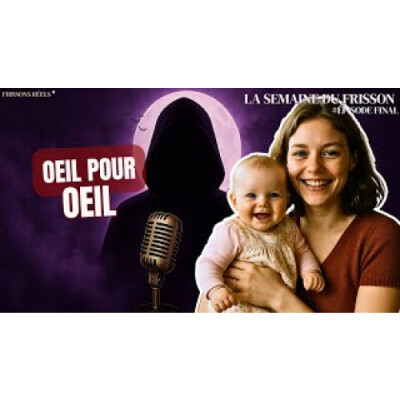 LA MÈRE VENGERESSE… & L’HOMME QUI N’EXISTAIT PAS 😱 - SEMAINE DU FRISSON #EP.8 (FINAL) cover