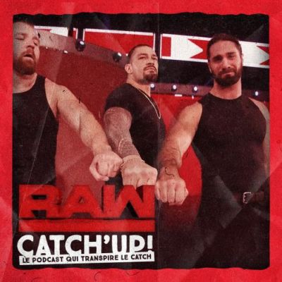 Catch'up! WWE Monday Night Raw - Le nouveau combat de Roman Reigns (22/10/18) cover