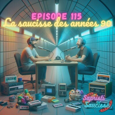 S3E24 : La saucisse des années 90 cover
