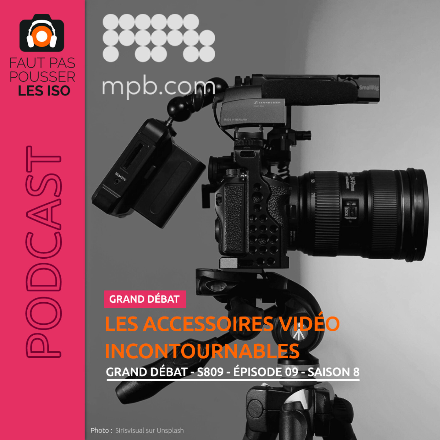 LE GRAND DÉBAT - S809 - LES ACCESSOIRES VIDÉO INCONTOURNABLES