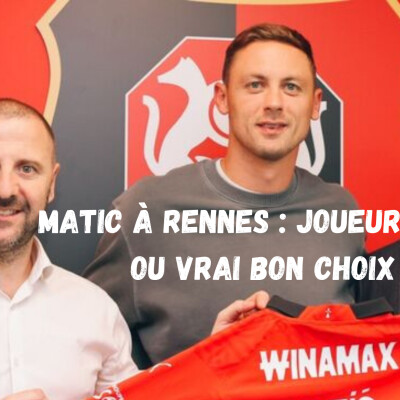 Nemanja Matic à Rennes : bonne idée ou joueur cramé ? cover