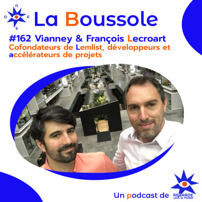 #162 Vianney & François Lecroart, cofondateurs de Lemlist, dévelopeurs passionnés et accélérateurs de projets cover
