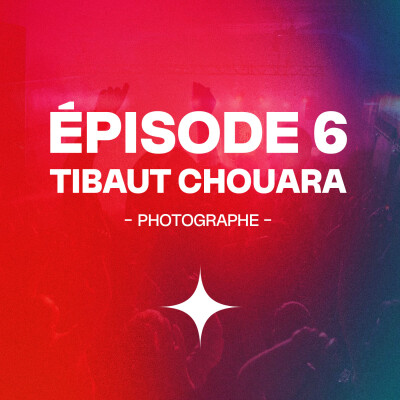 Épisode 6 - Tibaut Chouara / Photographe pour Colors et Oxmo Puccino cover