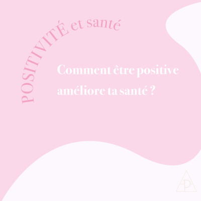 6. Positivité et santé: comment être positive améliore ta santé ? cover