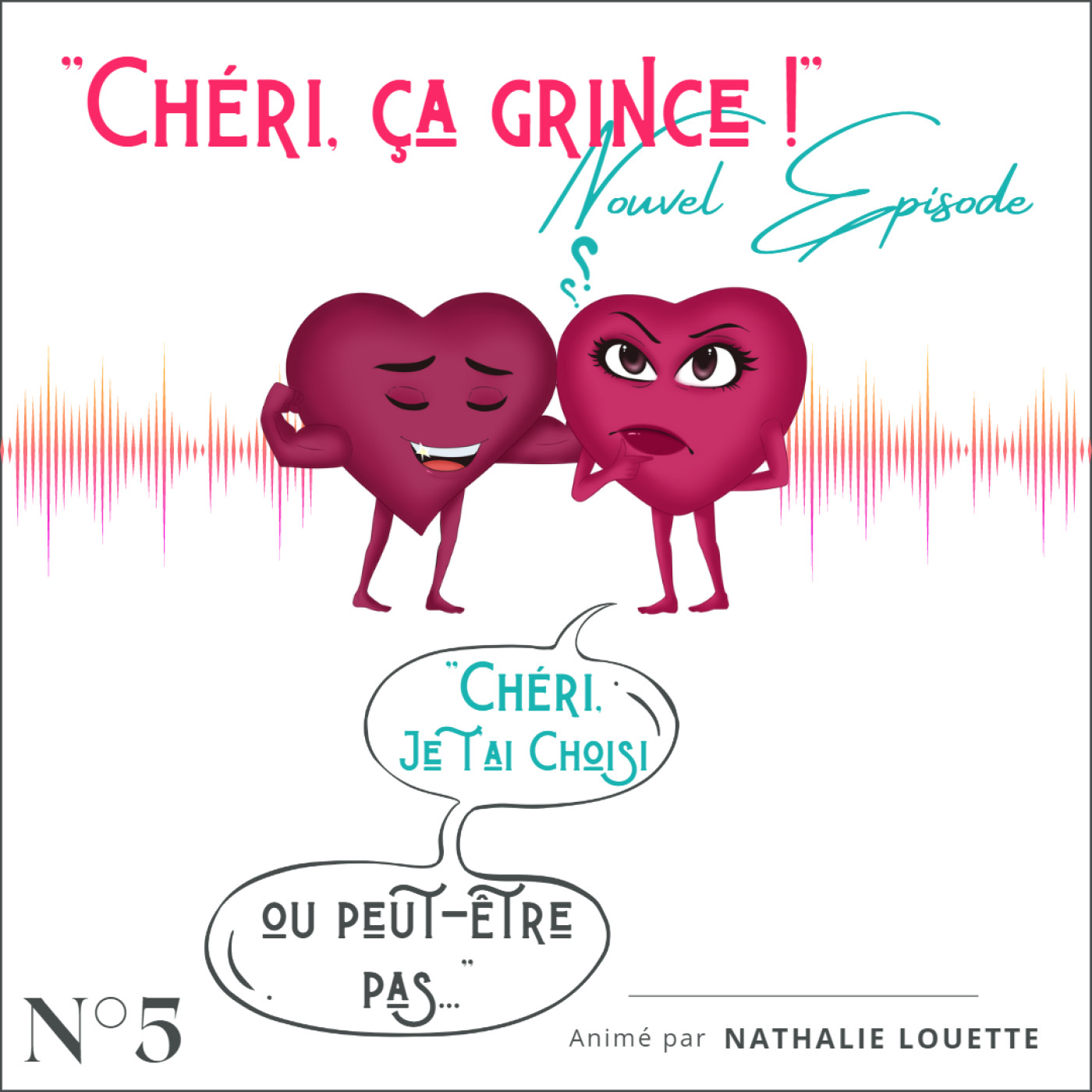 « CHERI, ÇA GRINCE ! »