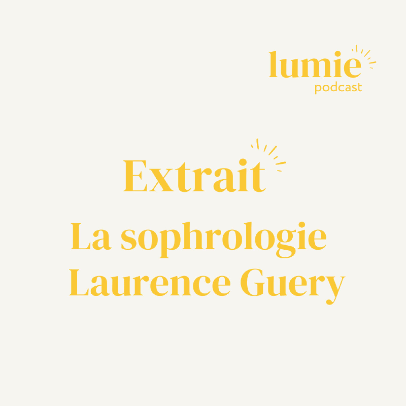Extrait #1 - LAURENCE GUERY : Sophrologie episode artwork