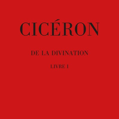 Cicéron - De la Divination. Tome I : Livre I cover
