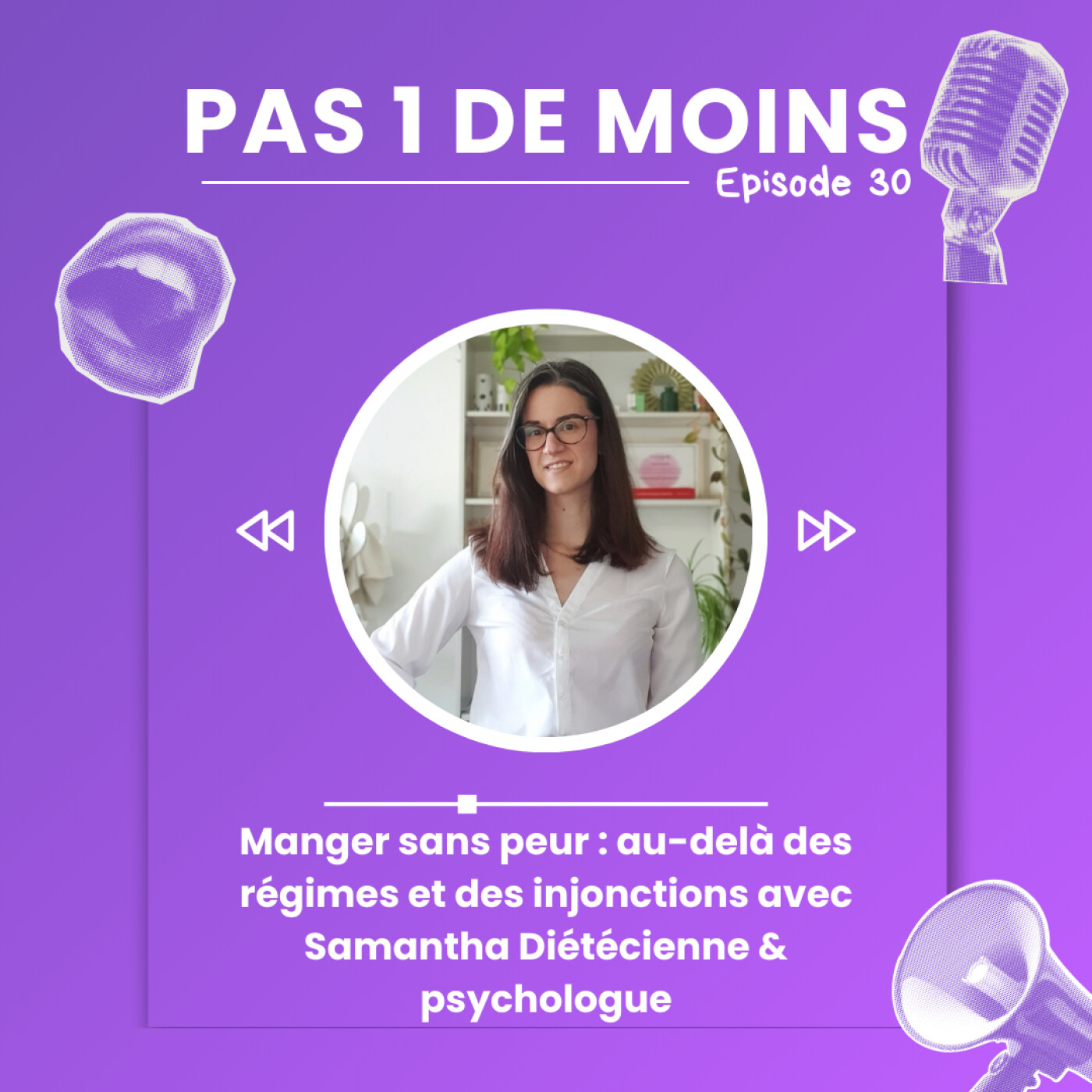 Manger sans peur : au-delà des régimes et des injonctions - avec Samantha diététicienne et psychologue. episode artwork