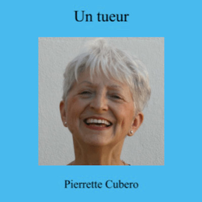 "UN TUEUR " de Pierrette Cubéro, interrogée par Elisabeth Sancerni - Livres en partage cover