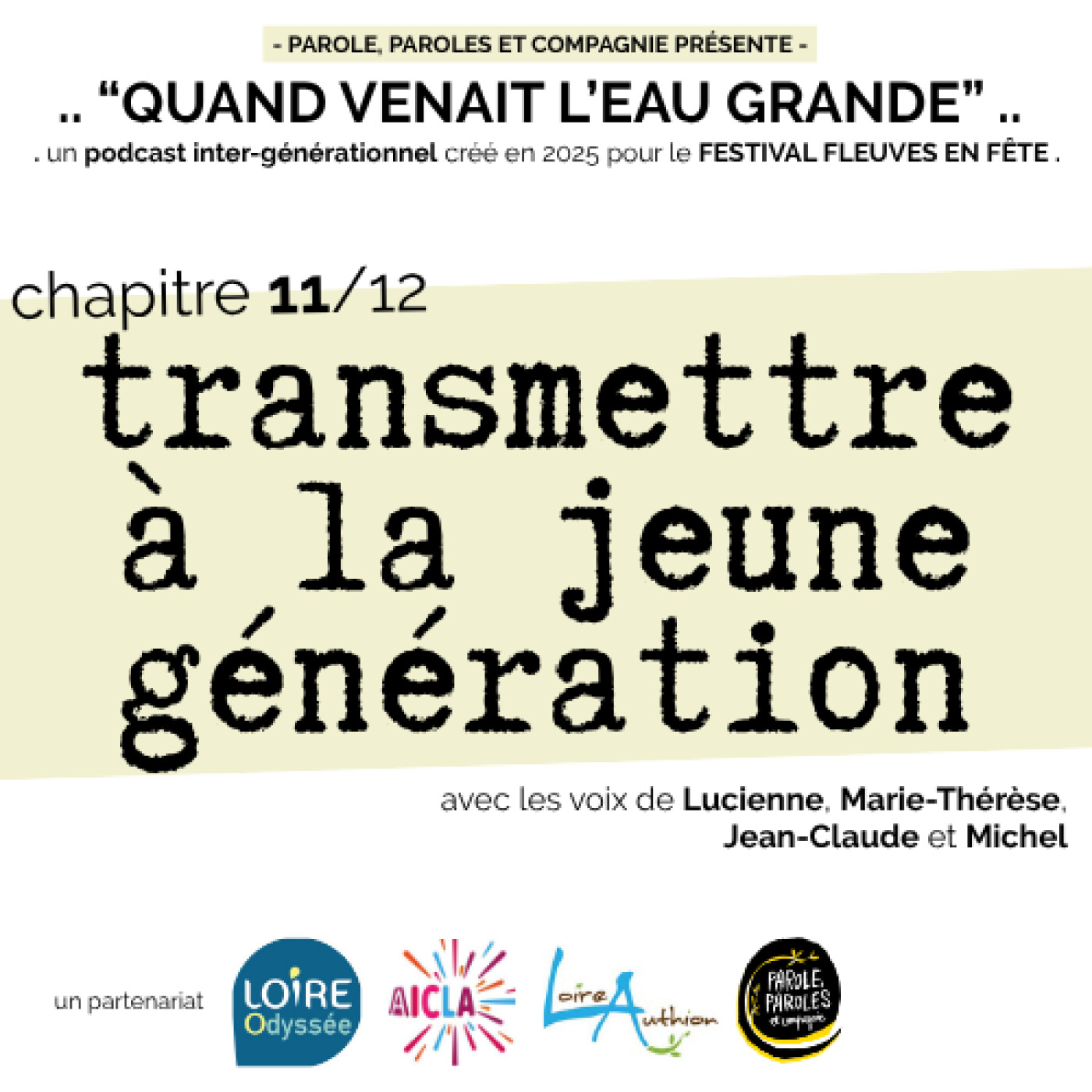 « QUAND VENAIT L’EAU GRANDE » - ÉP11 : « TRANSMETTRE À LA JEUNE GÉNÉRATION » // un partenariat LOIRE ODYSSÉE - VILLAGE DU PARC - AICLA episode artwork