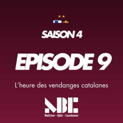 S3E09 - L'heure des vendanges catalanes (avec Chloé) cover