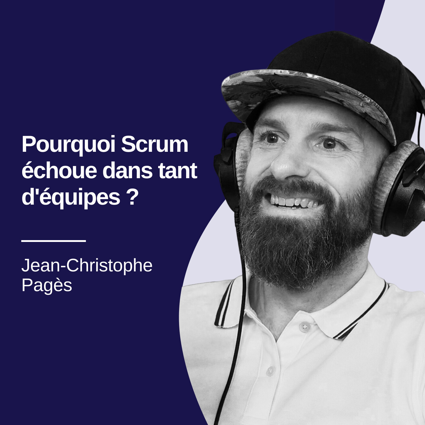 Pourquoi Scrum échoue dans tant d'équipes - Jean-Christophe Pagès #32